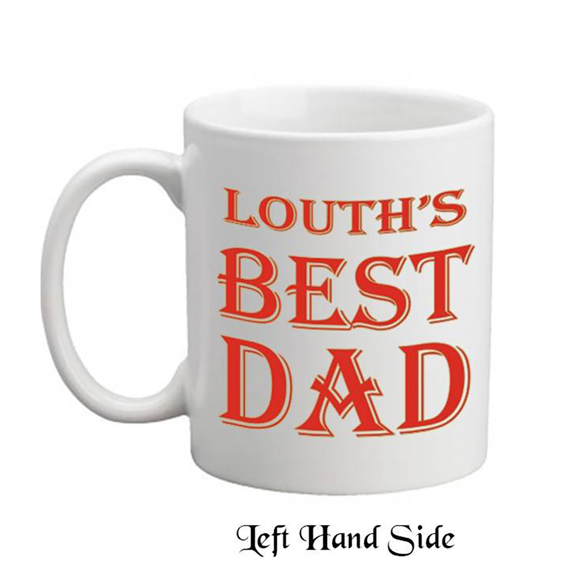Personalised Mug Gift - Louths Best Dad